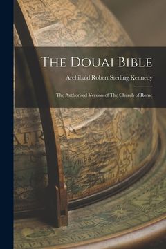 portada The Douai Bible: The Authorised Version of The Church of Rome (en Inglés)