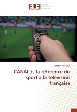 portada CANAL+, la référence du sport à la télévision française (French Edition)