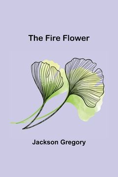 portada The Fire Flower (in English)