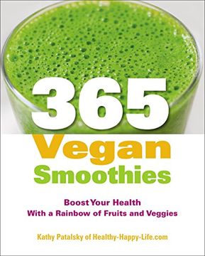 portada 365 Vegan Smoothies: Boost Your Health With a Rainbow of Fruits and Veggies (en Inglés)
