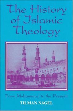 portada The History of Islamic Theology: From Muhammad to the Present (Princeton Series on the Middle East) (in English)