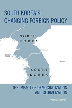 portada South Korea's Changing Foreign Policy: The Impact of Democratization and Globalization (en Inglés)