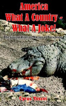 portada america what a country - what a joke!: the government of master of deception