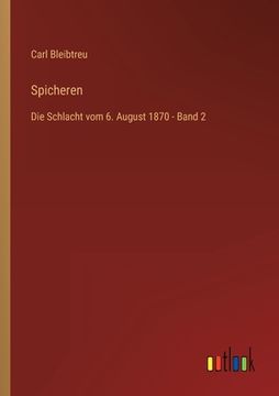 portada Spicheren: Die Schlacht vom 6. August 1870 - Band 2 