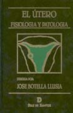 portada El útero: Fisiología y patología (in Spanish)