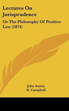portada lectures on jurisprudence: or the philosophy of positive law (1874) (en Inglés)