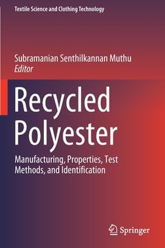 portada Recycled Polyester: Manufacturing, Properties, Test Methods, and Identification (in English)
