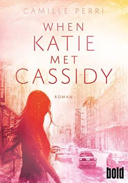 portada When Katie met Cassidy: Roman (Dtv Bold) (en Alemán)