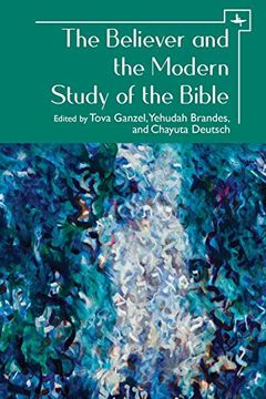 portada The Believer and the Modern Study of the Bible (en Inglés)