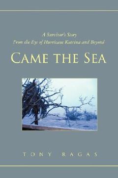 portada came the sea: a survivor's story from the eye of hurricane katrina and beyond (in English)