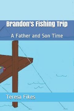 portada Brandon's Fishing Trip: A Father and Son Time (en Inglés)