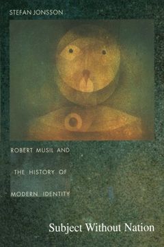 portada Subject Without Nation: Robert Musil and the History of Modern Identity (Post-Contemporary Interventions) (en Inglés)