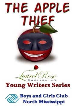 portada The Apple Thief: Boys and Girls Club Northwest Mississippi: Volume 1 (Young Writers Series)