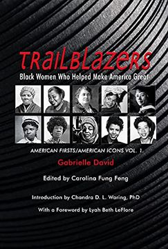 portada Trailblazers, Black Women who Helped Make America Great: American Firsts (en Inglés)