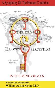 portada THE KEYS to the DOORS OF PERCEPTION: A Portrait of the Artist IN THE MIND OF MAN (in English)