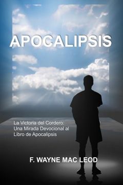 portada Apocalipsis: La Victoria del Cordero: Una Mirada Devocional al Libro de Apocalipsis: Volume 15 (Light to my Path Spanish new Testament Commentaries)