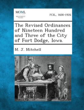 portada The Revised Ordinances of Nineteen Hundred and Three of the City of Fort Dodge, Iowa.