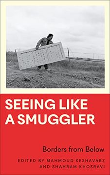 portada Seeing Like a Smuggler: Borders From Below (Anthropology, Culture and Society) 