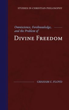 portada Omniscience, Foreknowledge, and the Problem of Divine Freedom (in English)