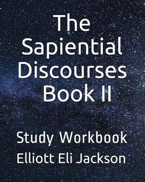 portada The Sapiential Discourses, Book II: Study Workbook (en Inglés)