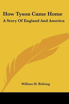 portada how tyson came home: a story of england and america (en Inglés)