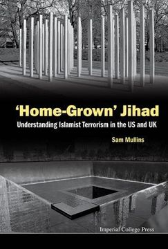 portada 'Home-Grown' Jihad: Understanding Islamist Terrorism in the US and UK