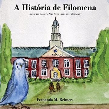 portada A Historia de Filomena: Volume 1 (as Aventuras de Filomena) 