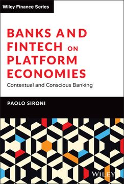 portada Banks and Fintech on Platform Economies: Contextual and Conscious Banking (The Wiley Finance Series) (en Inglés)