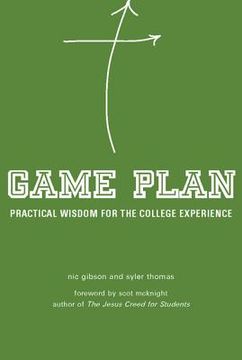 portada game plan: practical wisdom for the college experience (en Inglés)