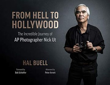portada From Hell to Hollywood: The Incredible Journey of ap Photographer Nick ut (en Inglés)
