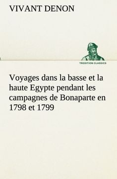portada Voyages dans la basse et la haute Egypte pendant les campagnes de Bonaparte en 1798 et 1799 (TREDITION CLASSICS) (French Edition)
