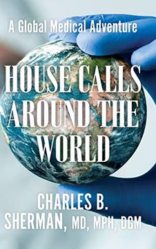 portada House Calls Around the World: A Global Medical Adventure (en Inglés)