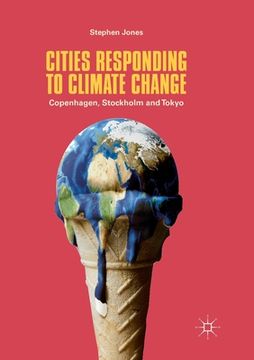 portada Cities Responding to Climate Change: Copenhagen, Stockholm and Tokyo (en Inglés)