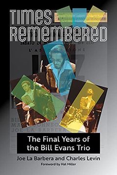 portada Times Remembered Volume 15: The Final Years of the Bill Evans Trio (North Texas Lives of Musician Series) 