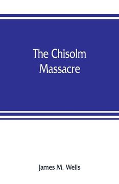 portada The Chisolm massacre: a picture of home rule in Mississippi