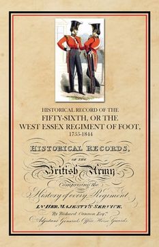 portada Historical Record of the Fifty-Sixth, or The West Essex Regiment of Foot, 1755-1844 (in English)