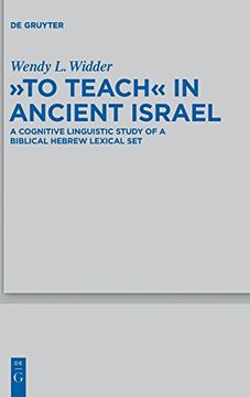 portada To Teach in Ancient Israel (Beihefte zur Zeitschrift für die Alttestamentliche Wissensch) (in English)