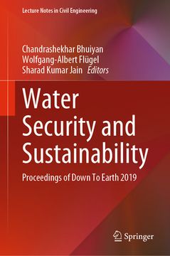 portada Water Security and Sustainability: Proceedings of Down to Earth 2019 (en Inglés)