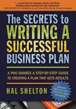 portada The Secrets to Writing a Successful Business Plan: A Pro Shares A Step-by-Step Guide to Creating a Plan That Gets Results (en Inglés)
