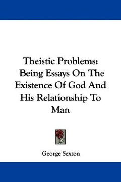 portada theistic problems: being essays on the existence of god and his relationship to man (en Inglés)