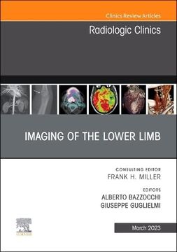 portada Imaging of the Lower Limb, an Issue of Radiologic Clinics of North America (Volume 61-2) (The Clinics: Radiology, Volume 61-2) (en Inglés)