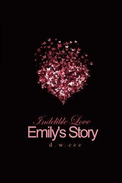 portada Indelible Love - Emily's Story (en Inglés)