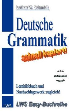 portada Deutsche Grammatik - schnell kapiert!: Der nützliche Deutsch-Helfer rund um die deutsche Grammatik (en Alemán)