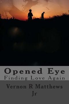 portada Opened Eye: Finding Love Again (en Inglés)