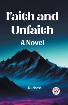 portada Faith and Unfaith A Novel (en Inglés)