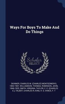 portada Ways For Boys To Make And Do Things