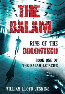 portada The Balam: Rise of the Bolontiku (en Inglés)