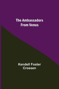 portada The Ambassadors From Venus (en Inglés)