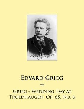 portada Grieg - Wedding Day at Troldhaugen, Op. 65, No. 6 (in English)