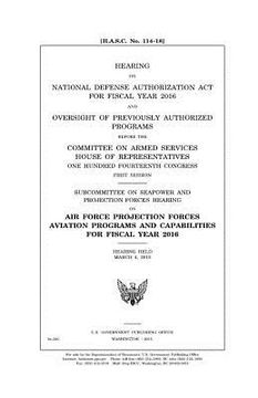 portada Hearing on National Defense Authorization Act for Fiscal Year 2016 and oversight of previously authorized programs before the Committee on Armed Servi (in English)